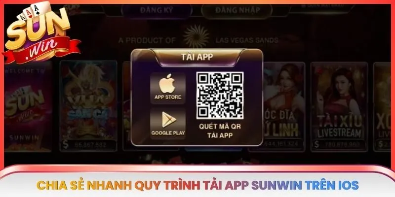 Chia sẻ nhanh quy trình tải app SUNWIN trên iOS