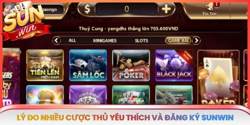 Lý do nhiều cược thủ yêu thích và đăng ký SUNWIN