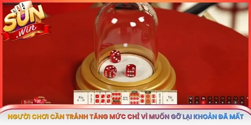 Người chơi cần tránh tăng mức tham gia chỉ vì muốn gỡ lại khoản đã mất