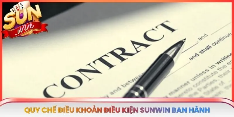 Quy chế điều khoản điều kiện SUNWIN ban hành