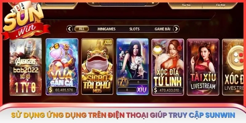 Sử dụng ứng dụng trên điện thoại giúp truy cập SUNWIN nhanh chóng hơn