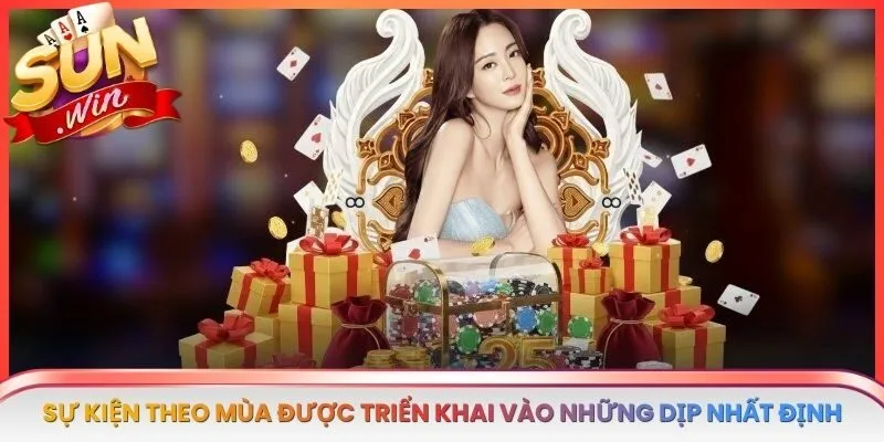 Sự kiện theo mùa được triển khai vào những dịp hoặc khoảng thời gian nhất định 